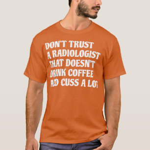 Camiseta Radiólogo Que Bebe Café Se Lanza Mucho 1