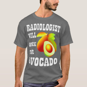 Camiseta Radiólogo trabajará para aguacate