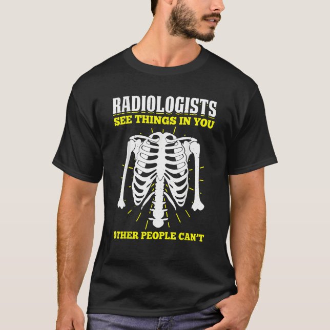 Camiseta Radiology For Radiologist X ray Technician Radiolo (Anverso)