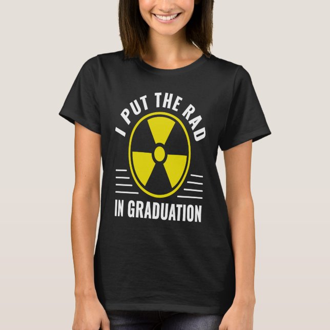 Camiseta Radiology Graduation Rad Tech Radiology Nurse Grad (Anverso)