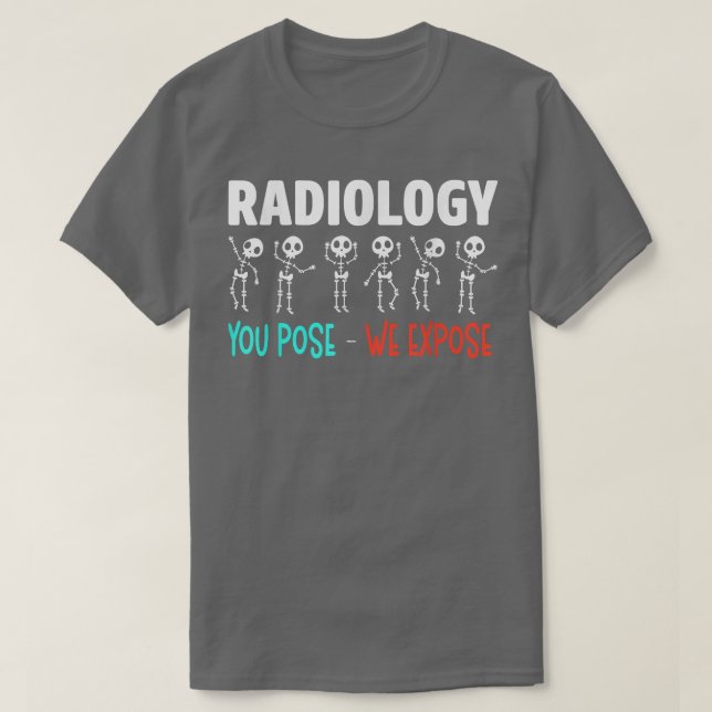 Camiseta Radiology Humor Xray Skeletons Radiologist  (Diseño del anverso)
