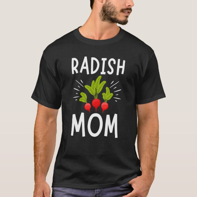 Camiseta Radish Mom Vegetable Mothers' Day Gardener  1 (Anverso)