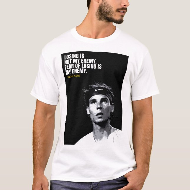 Camiseta Rafael Nadal quotes T-Shirt (Anverso)