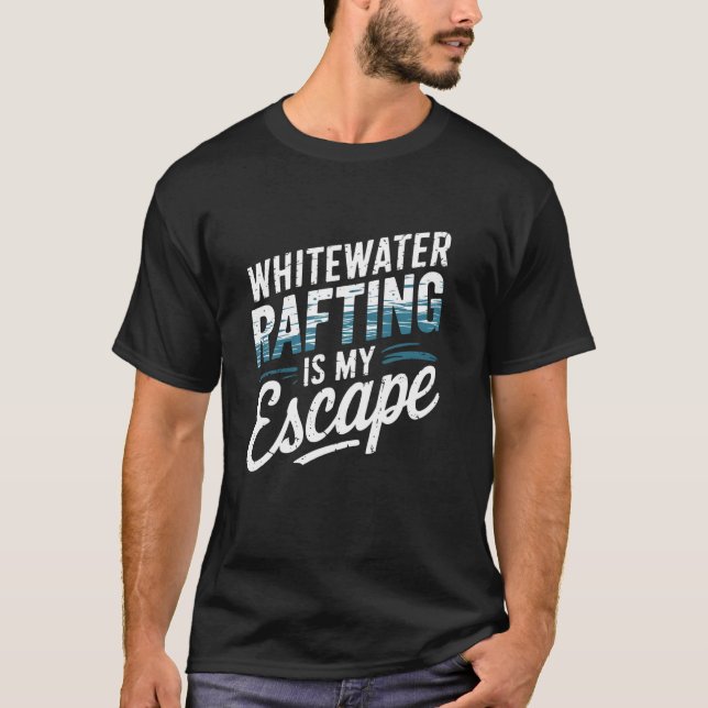 Camiseta Rafting de aguas blancas es mi escape a la liberta (Anverso)