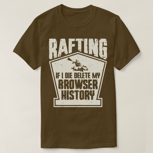 Camiseta Rafting Delete Browser History White Water Rafting (Diseño del anverso)