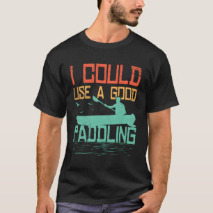 Camiseta Rafting Podría Usar Un Padd De Barco De Paddling