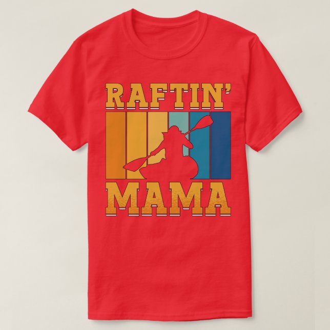 Camiseta Rafting Raftin Mama Kayak Paddling Canoe Paddle (Diseño del anverso)