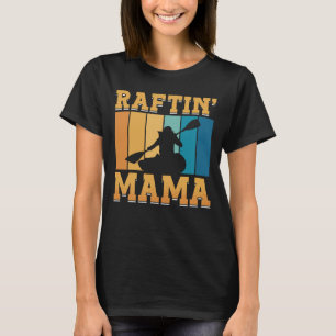 Camiseta Rafting Raftin Mama Kayak Paddling Canoe Paddle