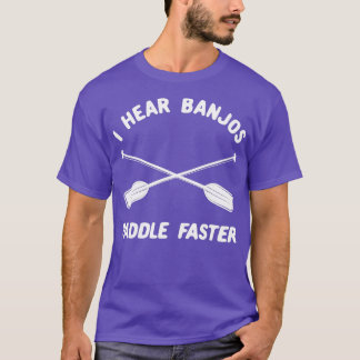 Camiseta Rafting Whitewater Escucho a Banjos Paddle más ráp