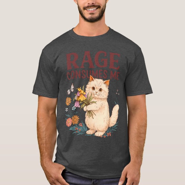 Camiseta Rage Consumes Me Cat Flower Funny Kitten Women Men (Anverso)