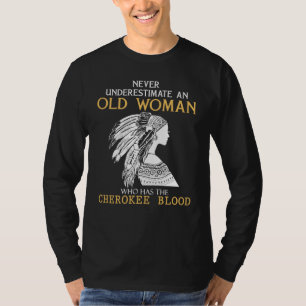 Camiseta Raíces de Cherokee - Nunca subestimes a una ancian