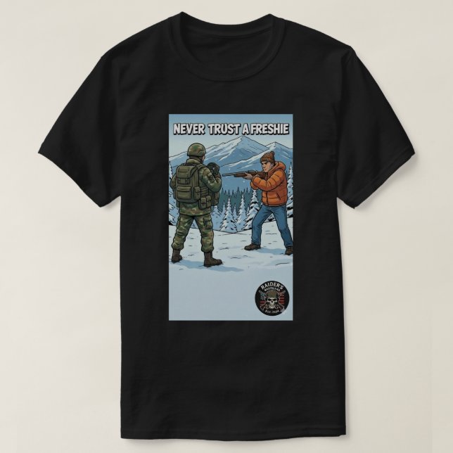 Camiseta Raider’s Wasteland Never Trust A Freshie (Diseño del anverso)