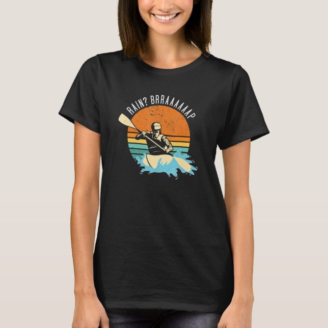Camiseta Rain Brrraaaaaap Whitewater Kayaking (Anverso)