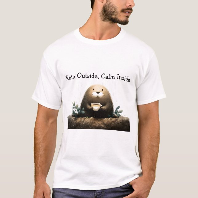 Camiseta Rain outside, calm inside. Mole Drinking Coffee (Anverso)