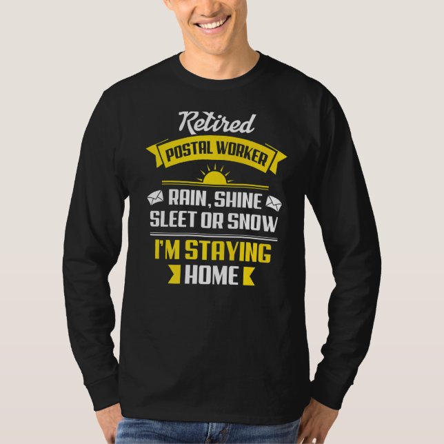 Camiseta Rain Shine Sleet Retirado Trabajador Postal Mail C (Anverso)