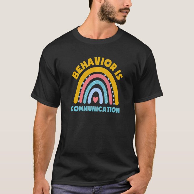 Camiseta Rainbow Behavior Is Communication Special Needs Te (Anverso)
