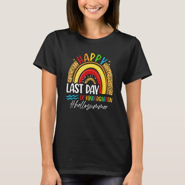 Camiseta Rainbow Happy Last Day Of Kindergarten Hello Summe (Anverso)