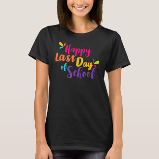 Camiseta Rainbow Happy Last Day School Teachers Grad