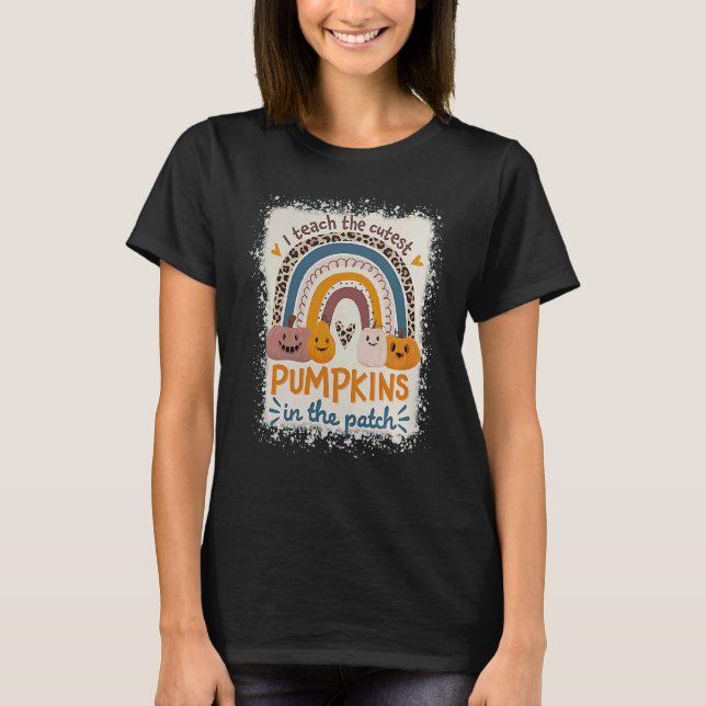 Camiseta Rainbow I Teach The Cutest Pumpkins In The Patch F (Anverso)