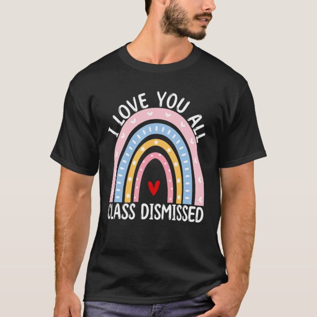 Camiseta Rainbow Last Day Of School I Love You All Class Di (Anverso)