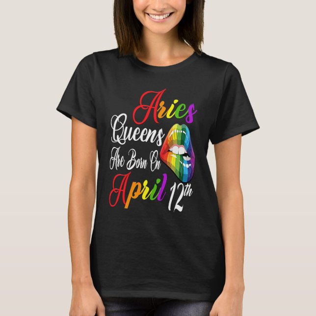 Camiseta Rainbow Lips Queens are Born on April 12th Team Ar (Anverso)