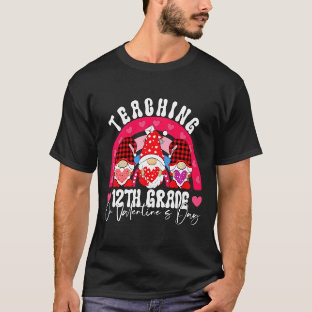 Camiseta Rainbow Teaching 12th Grade On Valentines Day Tea  (Anverso)