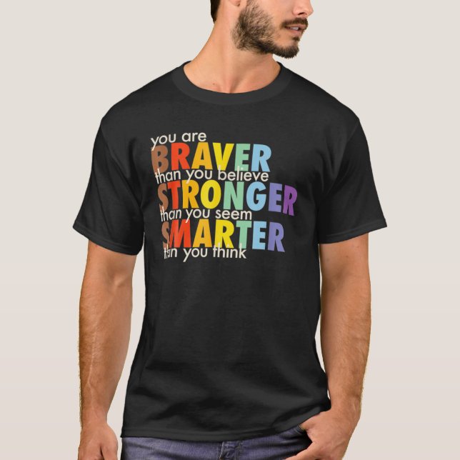 Camiseta Rainbow You Are Braver Stronger Smarter Than You T (Anverso)