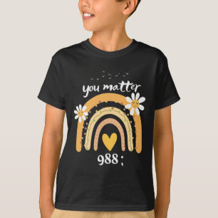Camiseta Rainbow You Problem 988 Suicide Prevention Awarene