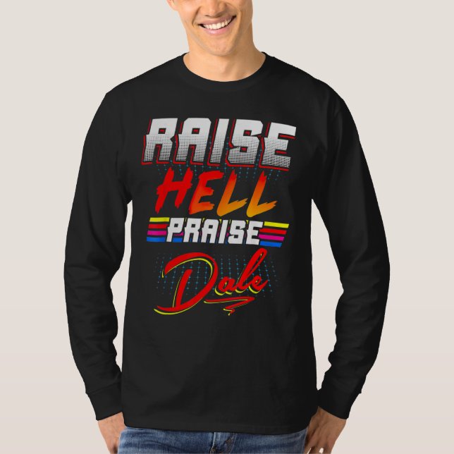 Camiseta Raise Hell Elogio a Dale Vintage (Anverso)