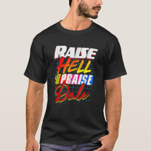 Camiseta Raise Hell Elogio a Dale Vintage