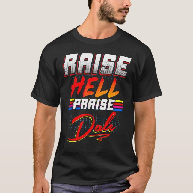 Camiseta Raise Hell Elogio a Dale Vintage (Anverso)