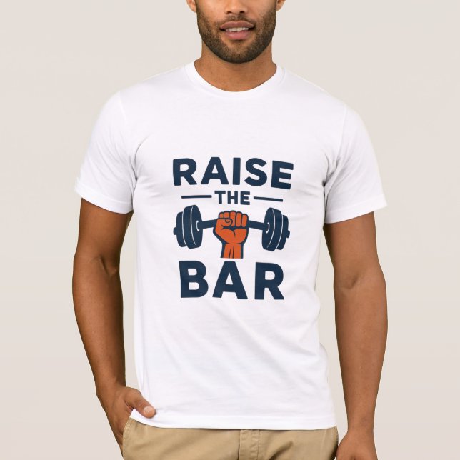Camiseta Raise the Bar – Motivational Fitness Quote Design (Anverso)