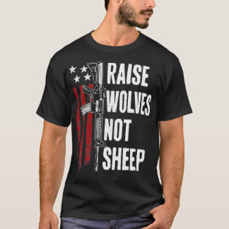 Camiseta Raise Wolves Not Sheep  American Patriotic Gun Rig