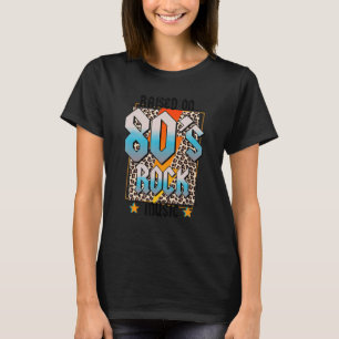 Camiseta Raised On 80s Rock Music Leopard Retro 80's Music