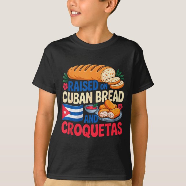 Camiseta Raised On Cuban Bread And Croquetas Cuba Flag Cuba (Anverso)
