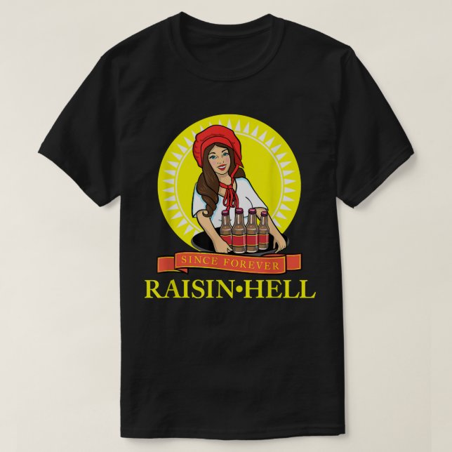 Camiseta Raisin Hell Funny Beer Lover Gift (Diseño del anverso)