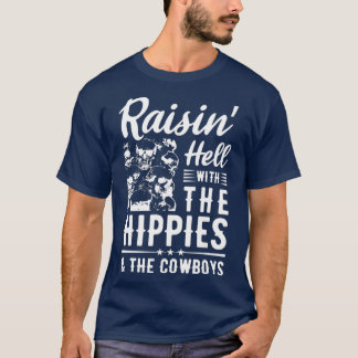Camiseta Raisin Hell With The Hippies The Cowboys