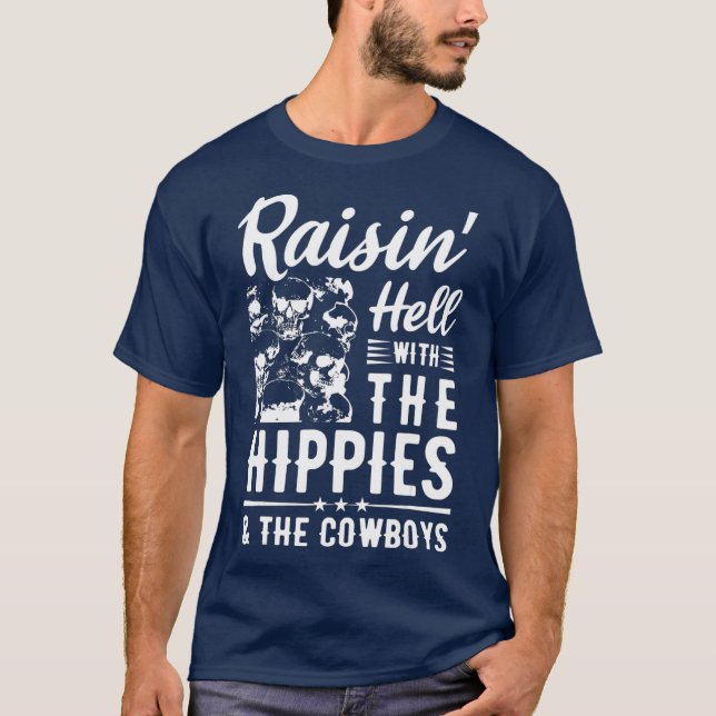 Camiseta Raisin Hell With The Hippies The Cowboys (Anverso)