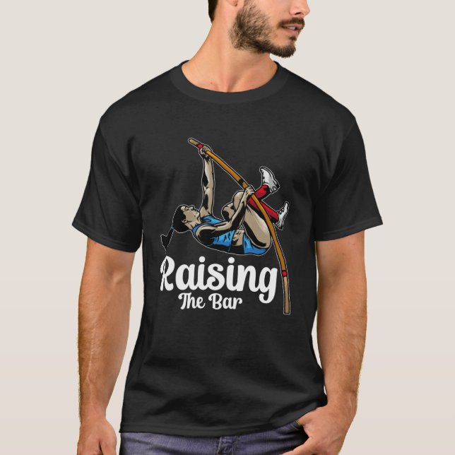 Camiseta Raising The Bar  Pole Vault Jumper Costume Pole Va (Anverso)