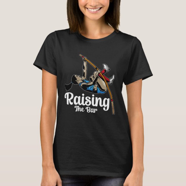 Camiseta Raising The Bar  Pole Vault Jumper Costume Pole Va (Anverso)