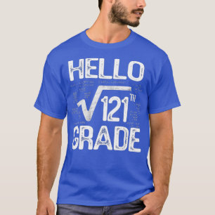 Camiseta Raíz cuadrada de 121 Grado Hola 11º Grado De Vuelt