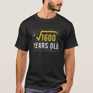 Camiseta Raíz Cuadrada De 1600 40 Años De Edad 40 Años