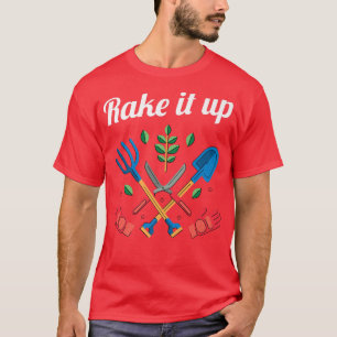 Camiseta Rake It Up Farming Farm Rake Farmer Farmer