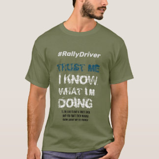 Camiseta #RallyDriver - Confía en mí que conozco