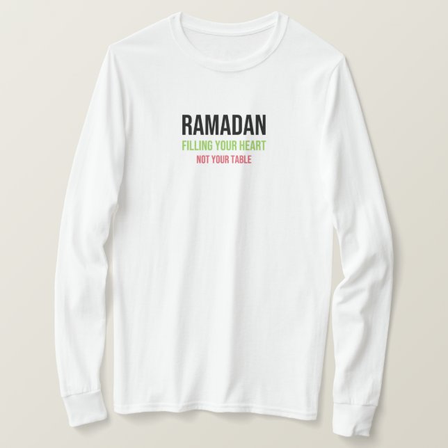 Camiseta Ramadán: Llenando tu corazón — no tu mesa (Anverso del diseño)