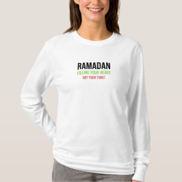 Camiseta Ramadán: Llenando tu corazón — no tu mesa