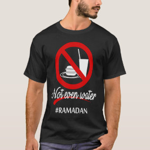 Camiseta Ramadán masculino ayunando sin ni siquiera agua Ka