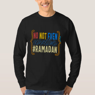 Camiseta Ramadán No, Ni Siquiera Agua, Musulmana Ayunando M