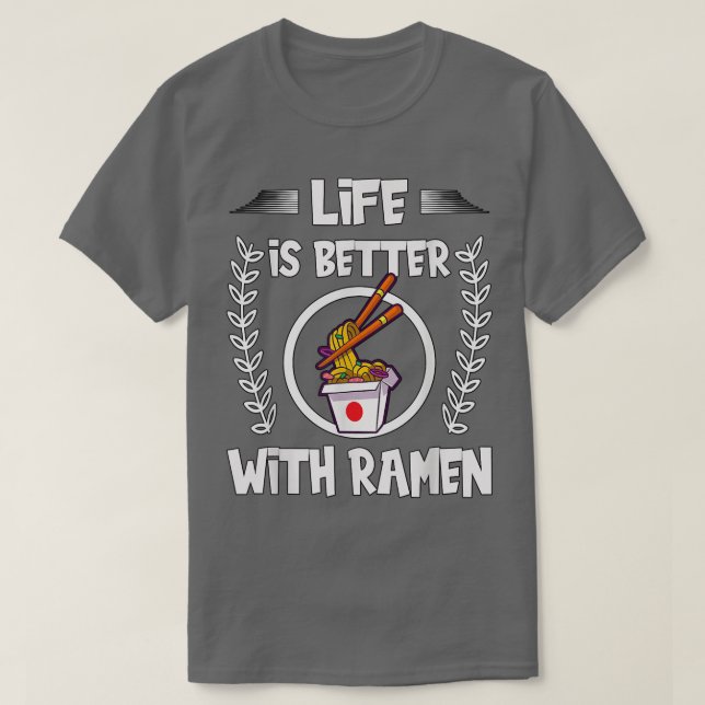 Camiseta Ramen Con Palillos Para Mujeres La Vida Es Mejor C (Diseño del anverso)