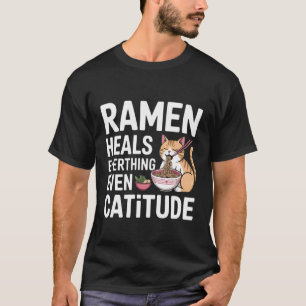 Camiseta Ramen Cura Todo Incluso Catitud Lindo Fideo Gato
